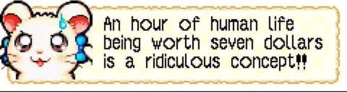 😤  I worked in a restaurant many moons ago for a little over 5$ a hour.. Only job I could get at the time, but at least it came with free meals!  I’m very thankful for the job I have now! 🙏