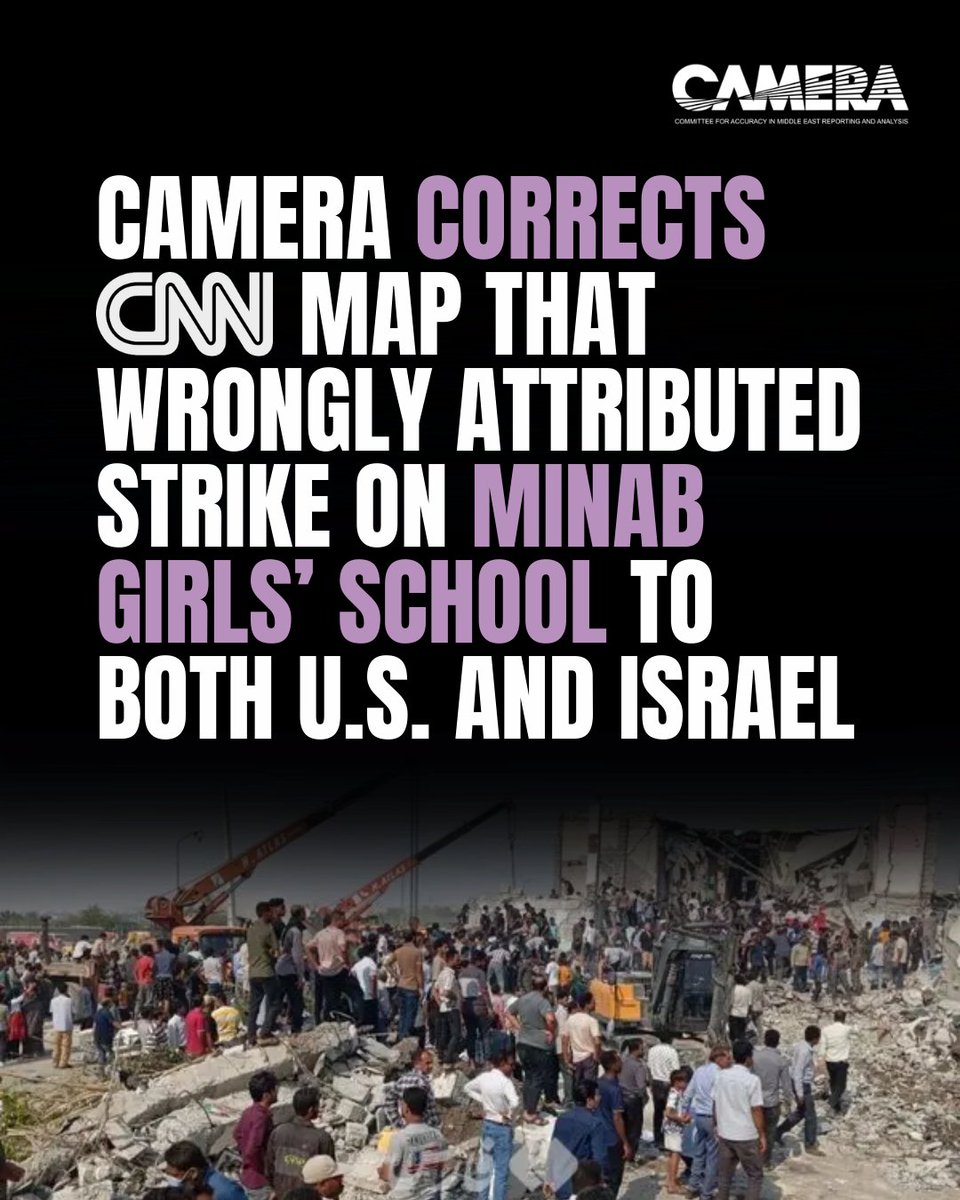 CAMERA4Truth's tweet photo. Accuracy matters... especially when reporting on tragic events during wartime. After a reported strike on a girls’ school in Minab, Iran, @CNN published a map that attributed the attack to both the United States and Israel, even though the outlet’s own reporting acknowledged that the perpetrator had not been confirmed. 

Following outreach from CAMERA, the network corrected the graphic. The updated version removed the attribution and the unverified casualty figures, reflecting the reality that the responsibility for the strike was still under investigation at the time. 

The episode highlights a key principle of responsible journalism: when facts remain uncertain, media outlets should avoid prematurely assigning blame. In fast-moving conflicts, careful sourcing and precise language are essential to ensuring the public receives accurate information.

👉 Share now to help fight against anti-Israel bias in the media. 
🔗 Read the full report at https://t.co/1PVezLpOcL