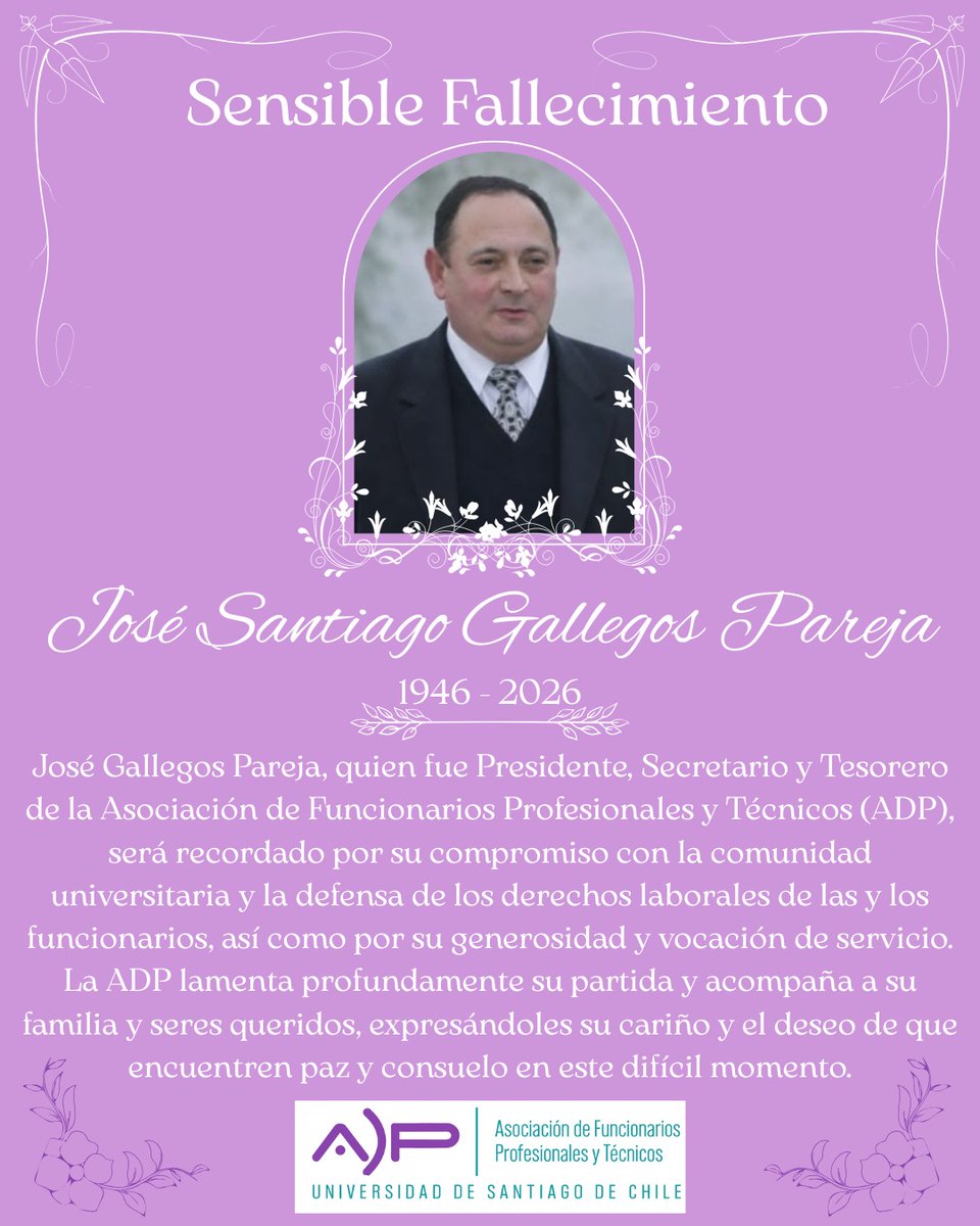 ADPUSACH's tweet photo. El Directorio lamenta el fallecimiento de su ex socio y dirigente José Santiago Gallegos Pareja, fundador de AFUSACH y ex presidente, secretario y tesorero de la ADP. Destacó por su compromiso con los derechos de las y los funcionarios. Enviamos condolencias a su familia. https://t.co/1noNed6kEN