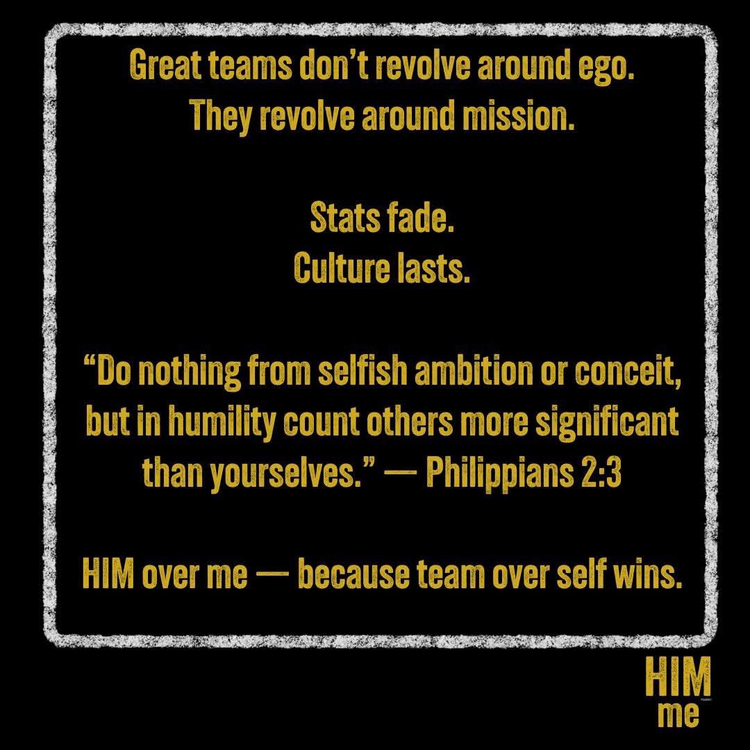 HIMovermeP1151's tweet photo. Great teams don’t revolve around ego.
They revolve around mission.

Stats fade.
Culture lasts.

“Do nothing from selfish ambition or conceit, but in humility count others more significant than yourselves.” Phil 2:3 (ESV)

HIM over me — because team over self wins. https://t.co/4nOJkqqnjB