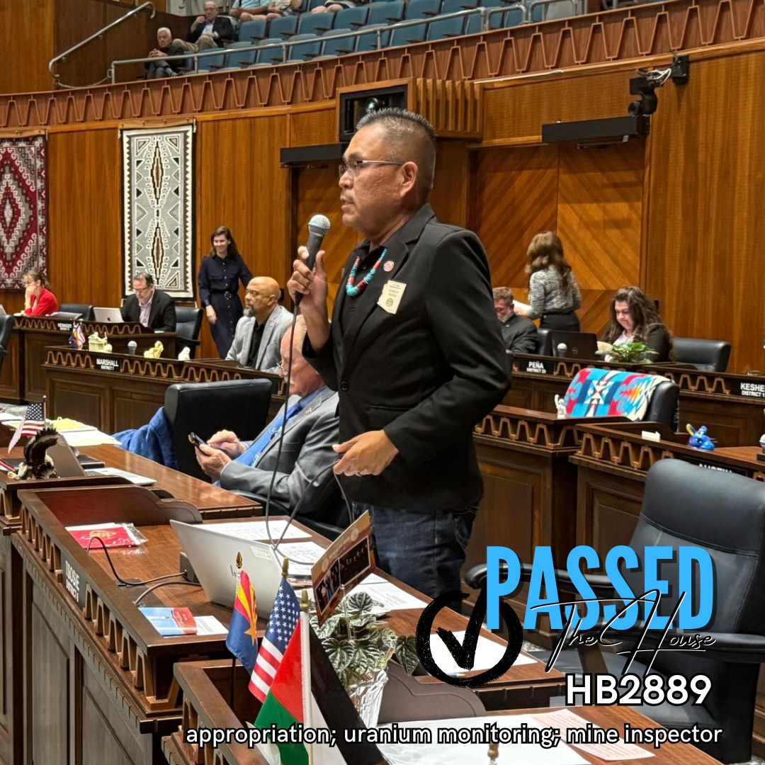 AZHouseDems's tweet image. Dem bills are on the move! HB2889, sponsored by Rep. Myron Tsosie, appropriates funding to monitor uranium mining contamination and passed the House today. Congratulations! #azleg