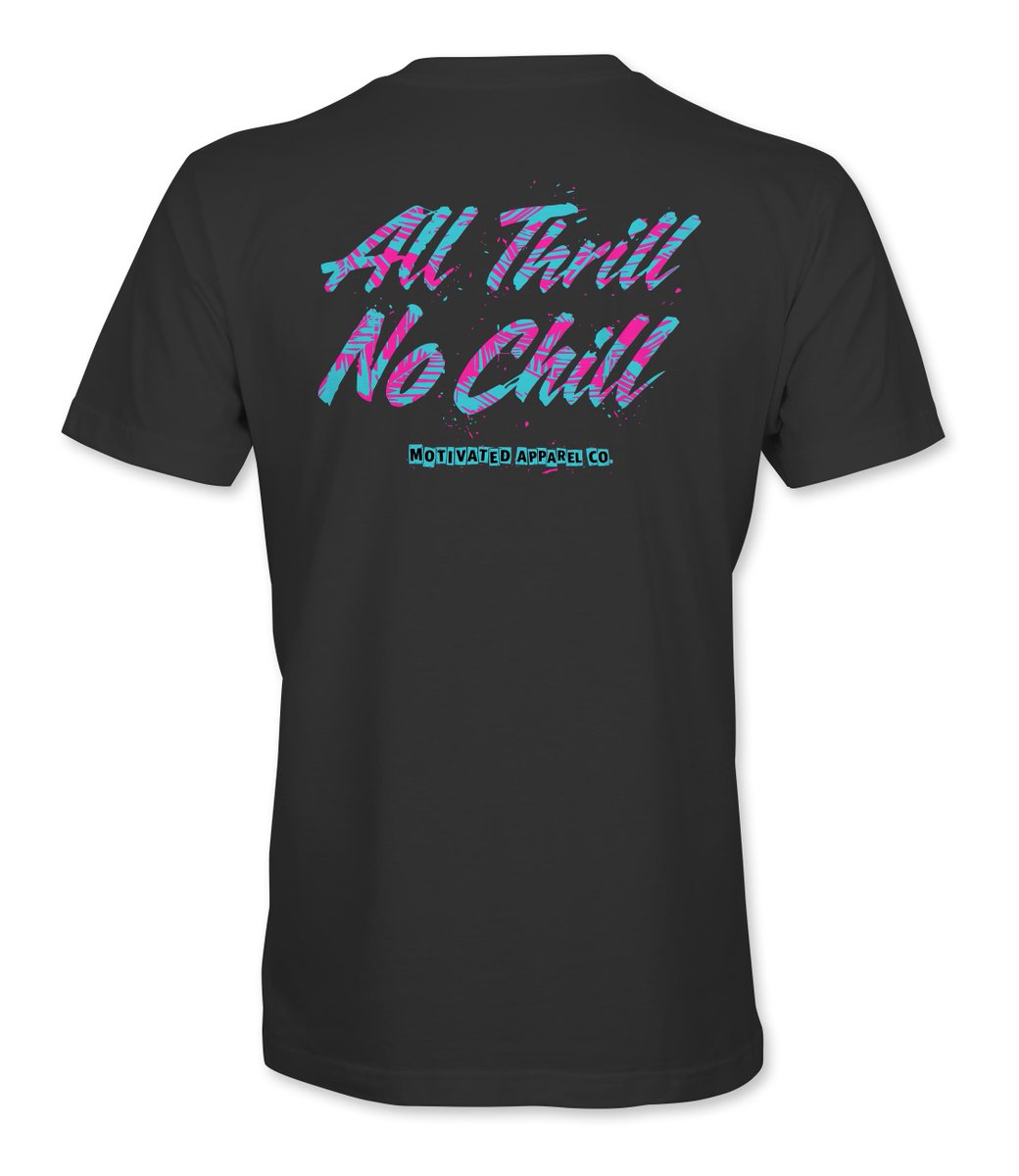 Opinions on the new ThrillBilly shirts we are coming out with? All Thrill... No Chill...