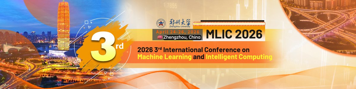 AiScholar01's tweet photo. 2026 3rd International Conference on Machine Learning and Intelligent Computing(MLIC 2026) will be held in Zhengzhou, China during April 24-26, 2026.

Learn more: https://t.co/siF1v3qKEN

#internationalconference #MLIC2026 #Callforpaper #MachineLearning #IntelligentComputing https://t.co/b9XJcxNHsL