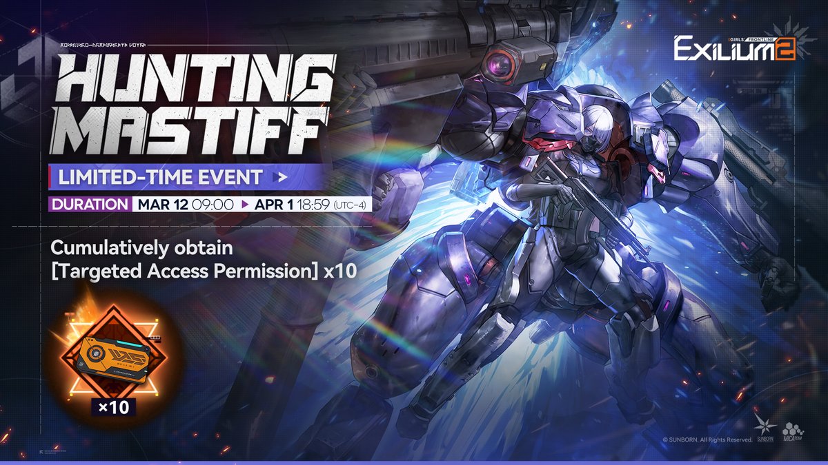 [Limited-Time Event | Hunting Mastiff]

During the event, log in for 7 days to receive [Targeted Access Permission] x10.

Duration:
Mar 12 09:00 - Apr 1 18:59 (UTC-4)

>> Download on mobile and PC: sunborn.onelink.me/fxKG/prall
#GirlsFrontline2Exilium #gfl2exilium