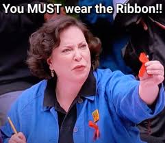 You must wear the ribbon...