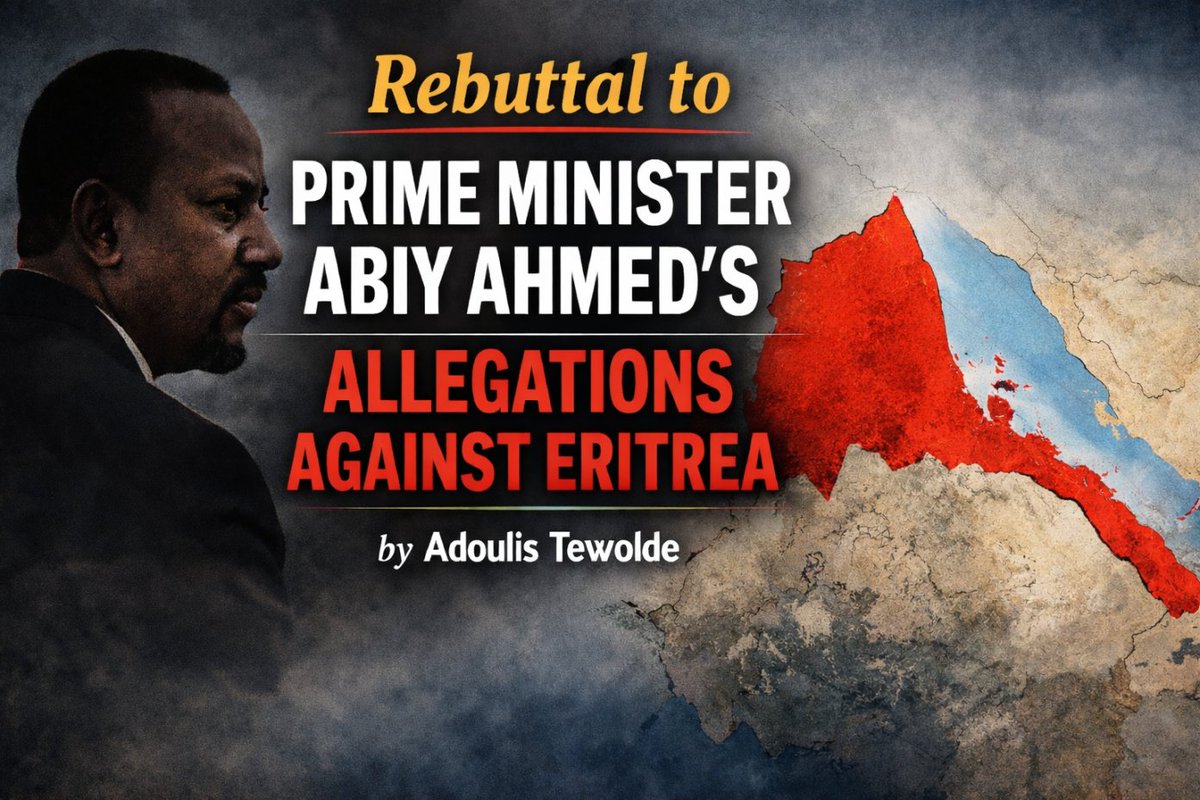 RedSeaBeacon's tweet photo. REBUTTAL TO PRIME MINISTER ABIY AHMED’S ALLEGATIONS AGAINST ERITREA

Ethiopian Prime Minister Abiy Ahmed, addressing the House of People’s Representatives of Ethiopia, on 3 February 2026, and in his interview broadcast on ETV on 3rd of March 2026 made a long list of highly defamatory allegations against Eritrea.
… Historical facts do not change with political convenience. Ethiopia’s own official records – expressed through press releases, judicial findings, and official statements – demonstrate that Eritrea’s role during the conflict was recognized, defended, and appreciated by the Government of Ethiopia itself.

Read more: https://t.co/Mv7kVGq9gE by Adoulis Tewolde
#AfricanUnion #HornofAfrica #Eritrea #Ethiopia #Sudan #Somalia #Egypt @hawelti @shabait @EmbassyEritrea @hadnetkeleta @SirakBahlbi @Ghidewon @PMEthiopia @MFAEthiopia @MofaSudan @MOFASomalia @MfaEGYPT @_AfricanUnion @StateDept @AJEnglish @BBCWorld @AFP @TheEconomist @thenation @PressTV @Telegraph @nytimes @UN @dwnews @tesfanews @TheReporterET @gulf_news