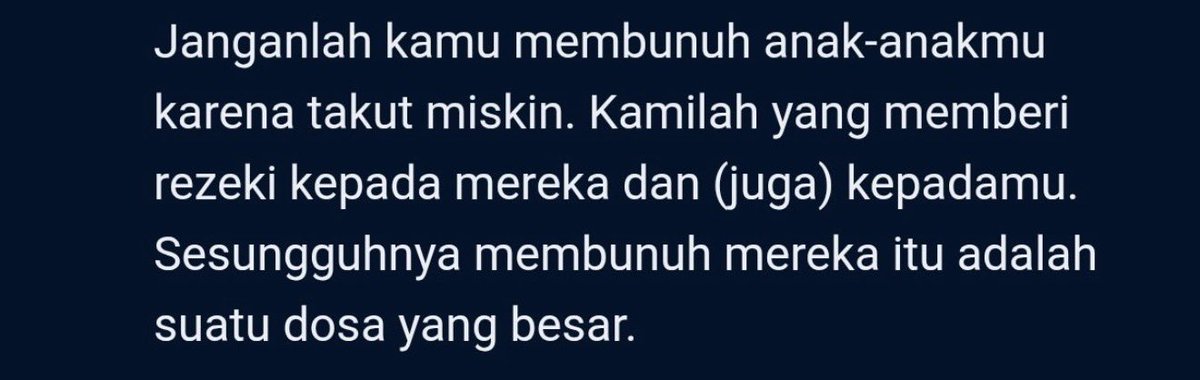 eefndy's tweet photo. @mmurbeirry @Esmelapakuda @tanyarlfes Al-Quran will always be right. Kecuali dokter yg vonis membahayakan, menurut Al-Quran membunuh bayi merupakan suatu dosa yang besar. Apalagi alasan di awal karena “takut jadi sandwich gen”, atau, kasarnya, takut miskin. https://t.co/t4EjN6VSf2