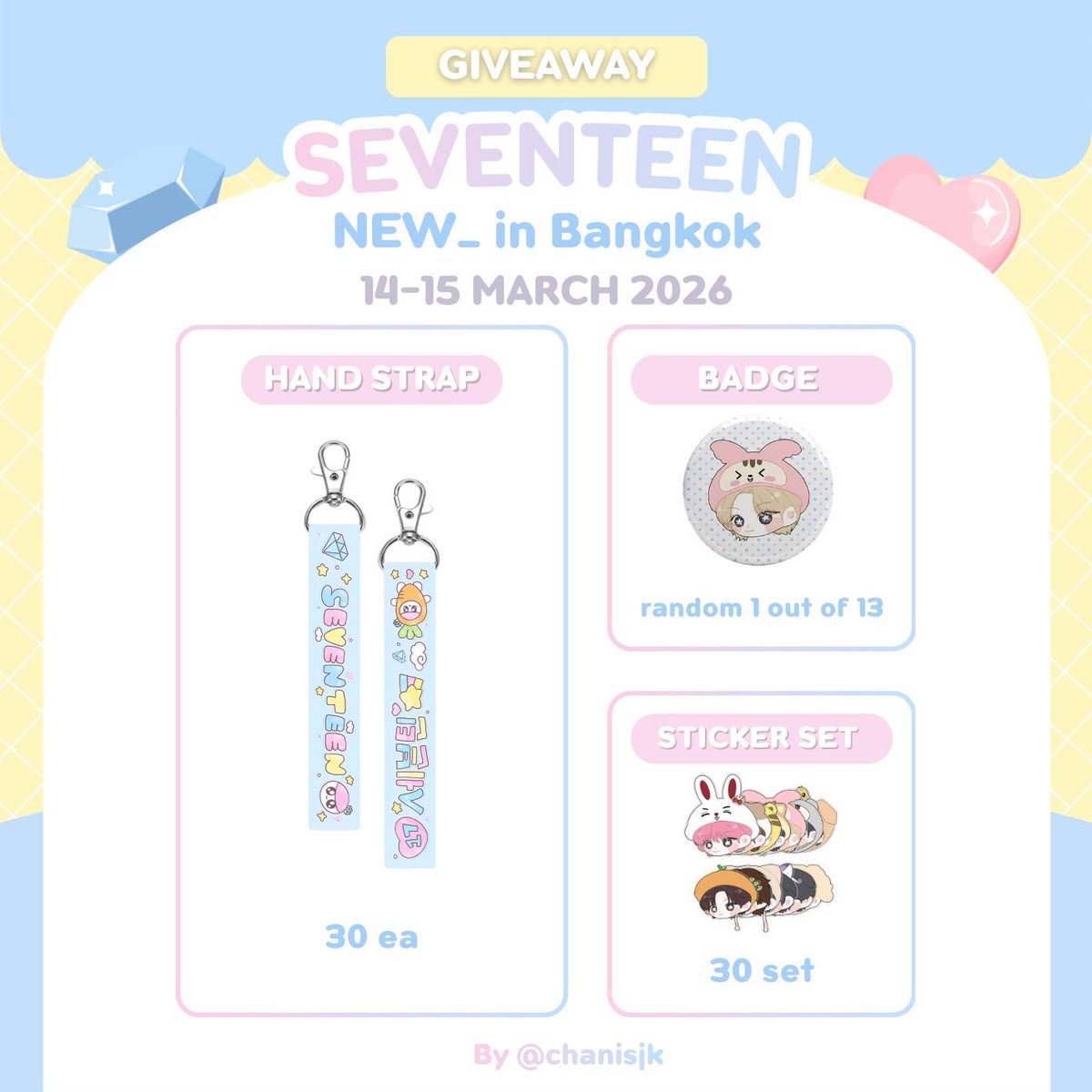 Chanisjk's tweet photo. #NEW_BANGKOK Giveaway 💎🩷

ꔛ Hand strap 30 ea
ꔛ Badge (random) 60 ea
ꔛ Sticker set 30 set

🗓️ 14-15 MARCH 2026
⏰ เวลา+สถานที่จะทวิตแจ้งวันคอนอีกทีค่า

#SEVENTEEN_NEW_IN_BANGKOK
#กะรัตพระเวสสันดร https://t.co/YNvgNjdAFR