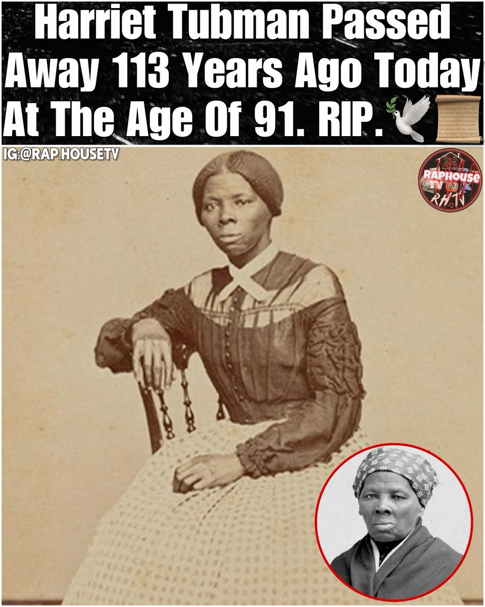 Harriet Tubman Passed Away 113 Years Ago Today At The Age Of 91. RIP. 🕊️
