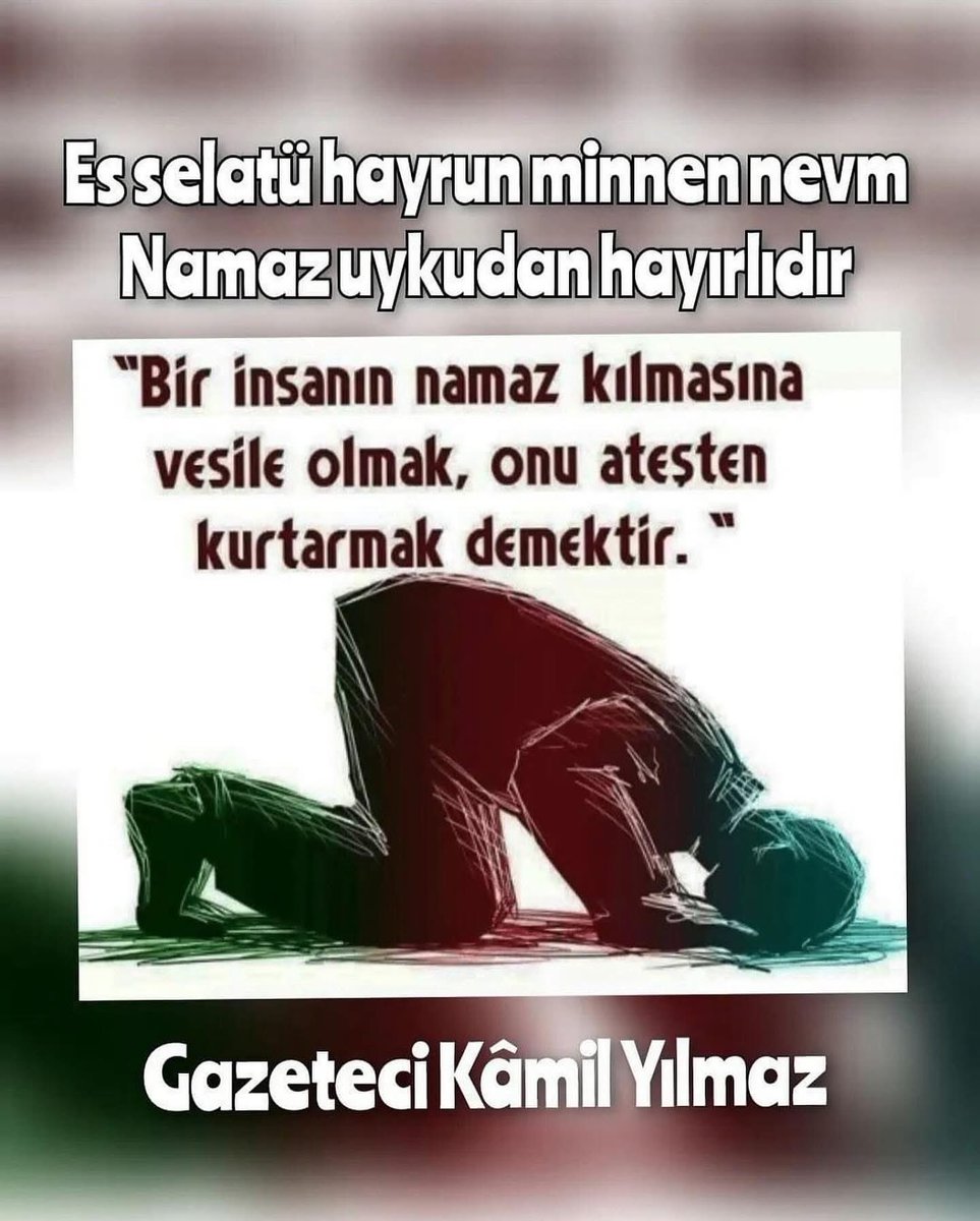 halkinsesi's tweet photo. Elhamdülillah bir sabaha daha gözlerimizi açtık. 

Es salat-ü hayrun minnen nevm.  Namaz uykudan hayırlıdır.
Sabah namazını kılmak için uykusundan uyananlara selâm olsun. 

Gazeteci Kâmil Yılmaz 

#esselatu_hayrun_minennevm #namazuykudanhayirlidir 
#sabahnamazi
#hayırlısabahlar https://t.co/ZkYVCe0Ydu