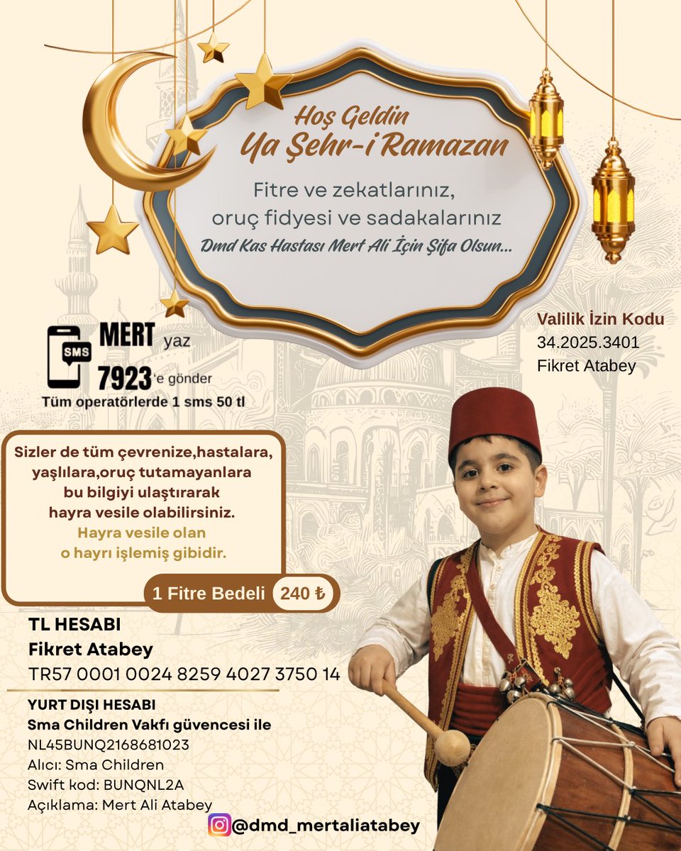 Fitre,zekat,fidye,sadaka bağışlarınız Mert Ali'yi tedavisine kavuşturacak.
Sizler de tum çevrenize,bu bilgiyi ulaştırarak hayra vesile olabilirsiniz.
Hayra vesile olan o hayrı işlemiş gibidir.
1 Fitre Bedeli:240₺
#2026fitrebedeli #Ramadan #dmd