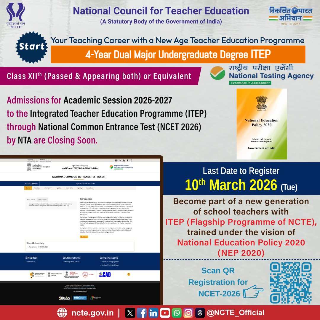 NCTE_Official's tweet image. 📢Calling Teaching #Aspirants📢

Your future in #Teaching begins with 4-Year Integrated Teacher Education Programme (#ITEP).

Last Date of Registration for NCET 2026 is 10th March 2026 (11.50 PM).

Don’t miss this opportunity!

Register Now-#NCET for ITEP: exams.nta.nic.in/registration-f…