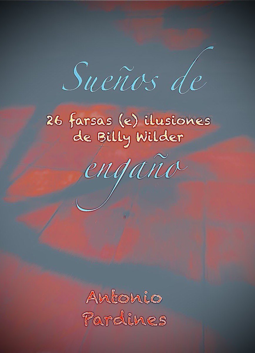 vadevagos's tweet photo. <<“Sueños de engaño” no es un libro sobre Billy Wilder, sino con Wilder como señuelo para ofrecer un dialogo y una farsa a partir de las suyas…>> https://t.co/eaEjBnNMhP https://t.co/xHpmrMPZqi