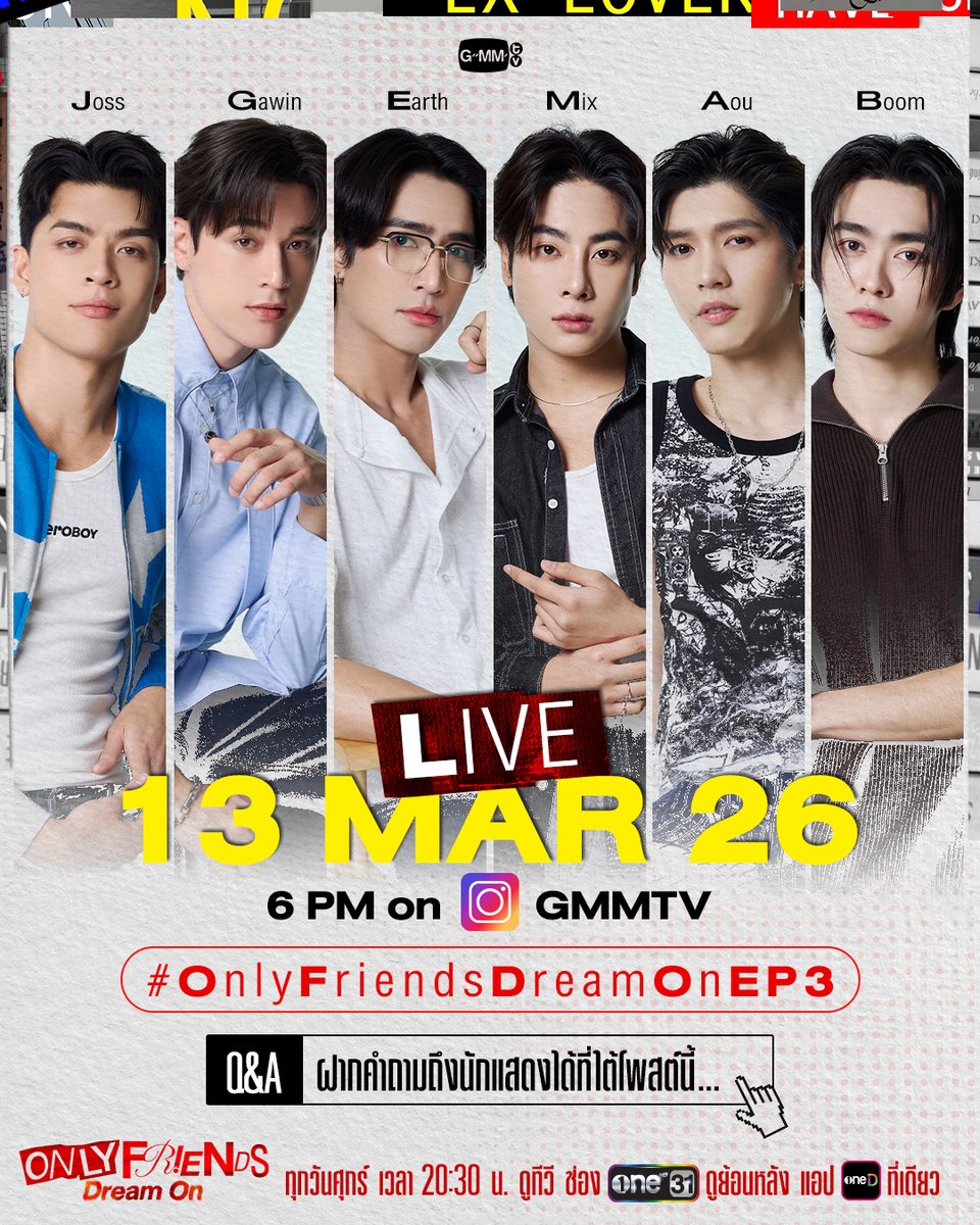 วันที่ 13 มีนาคมนี้ เตรียมพบกับ “เอิร์ท, มิกซ์, จอส, กวิน, อู๋, บูม” ที่จะมา Live พูดคุย Recap ก่อนดู #OnlyFriendsDreamOn EP.3 ❤️‍🔥

⏰ Live เวลา 18:00 น.
📍 Instagram : GMMTV
💌 ฝากคำถามถึงนักแสดงได้ที่ใต้โพสต์นี้เลยน้าาาาา

"ONLY FRIENDS : DREAM ON" 🎭
ทุกวันศุกร์ เวลา 20:30 น.