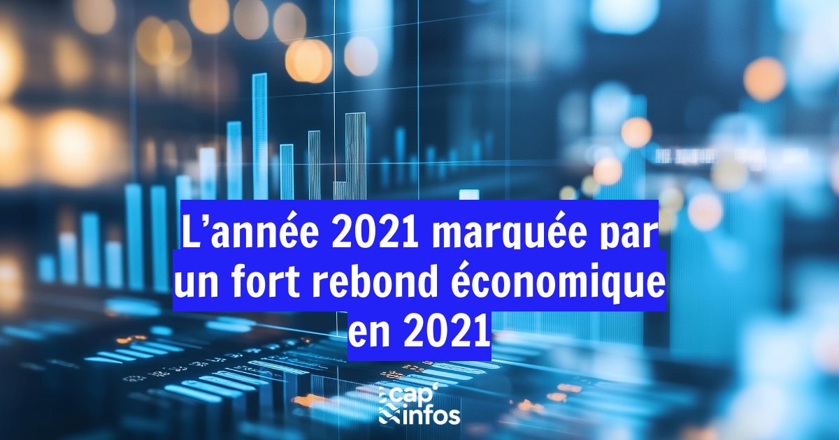 cap_infos's tweet photo. 📰 Nouvel article : L’année 2021 marquée par un fort rebond économique en 2021

Lisez l'article complet ici :
https://t.co/vwp64VabGU https://t.co/CwIPrBxSOQ