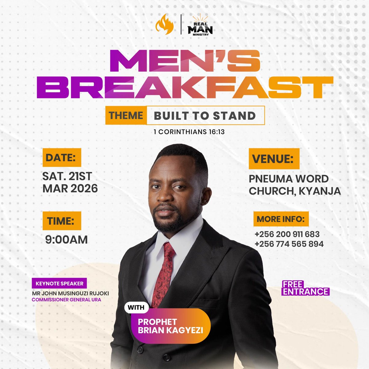 Men,

We have cooked something for you!
 
How about a whole Saturday morning with the Commissioner General <a href="/URAuganda/">Uganda Revenue Authority</a>  Mr.John Musingunzi &amp; <a href="/PBKagyezi/">Prophet Brian Kagyezi</a>, in a men's breakfast meeting, talking about Life, family, nation, purpose &amp; manhood?

Save the date, see the poster for details.