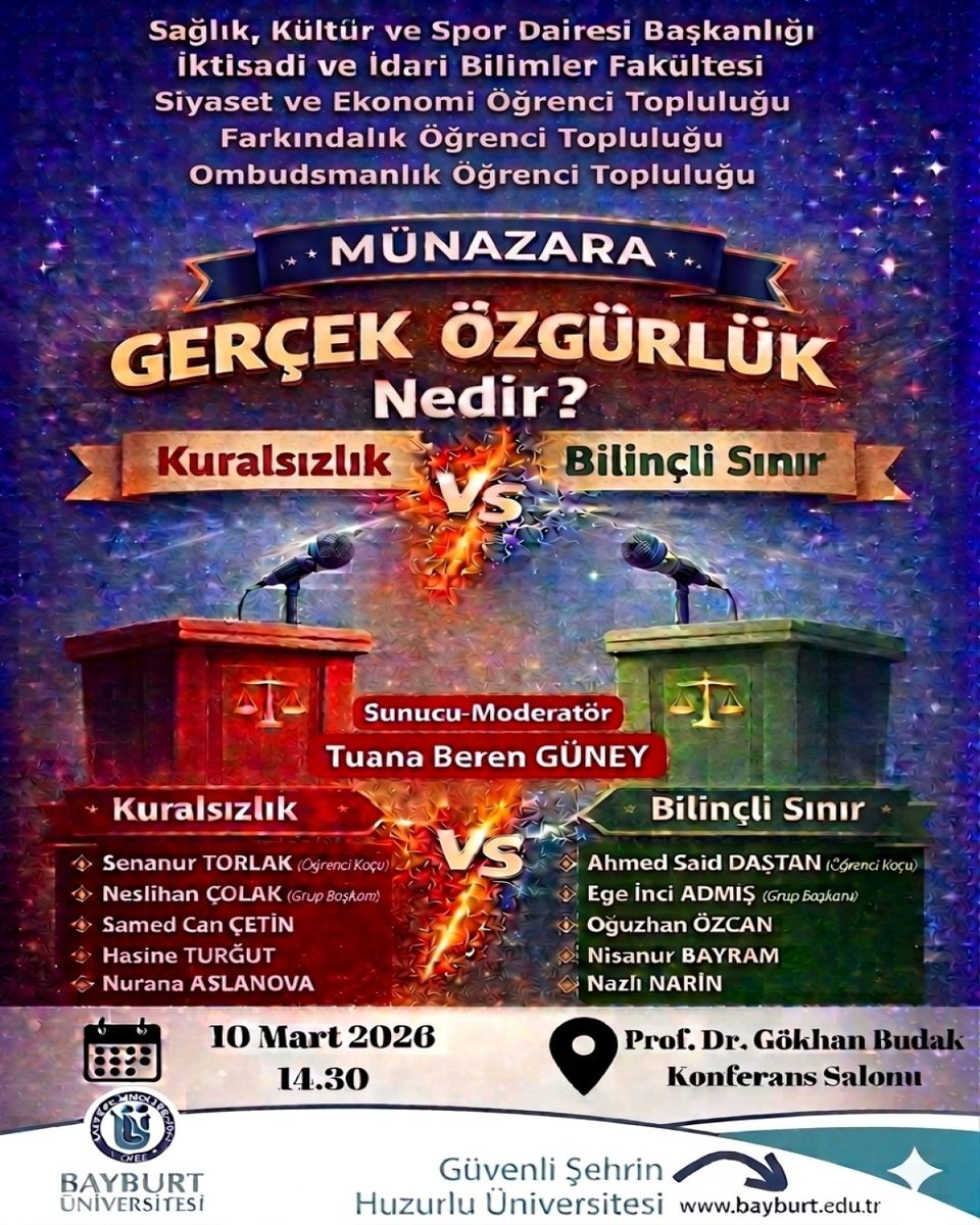 ➡️ Siyaset ve Ekonomi Öğrenci  Topluluğu
➡️Farkındalık Öğrenci Topluluğu
➡️Ombudsmanlık Öğrenci Topluluğu
💬 Gerçek Özgürlük Nedir?
📅 10 Mart 2026
⏰ 14.30
🔗💻 Prof. Dr. Gökhan BUDAK Konferans Salonu
<a href="/Bayburtedu/">Bayburt Üniversitesi (BAYÜ)</a>