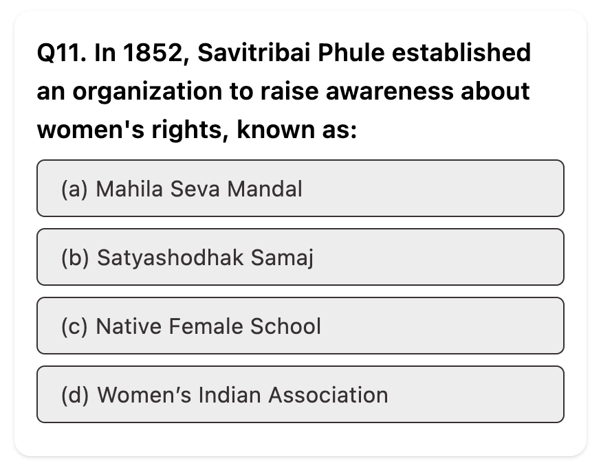 Do you know the correct answer?

Difficulty: Medium

Q. In 1852, Savitribai Phule established an organization to raise awareness about women's rights, known as?

 #UPSC #SavitribaiPhule