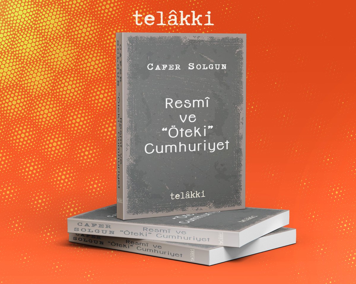 telakkikitap's tweet photo. 📘 Resmî ve "Öteki" Cumhuriyet 
🖋️ Cafer Solgun
📚 Telakki Yayınları

@CaferSolgun

Detaylı bilgi ve satın almak için:

https://t.co/biIKxizzUl https://t.co/13mK18SOxx