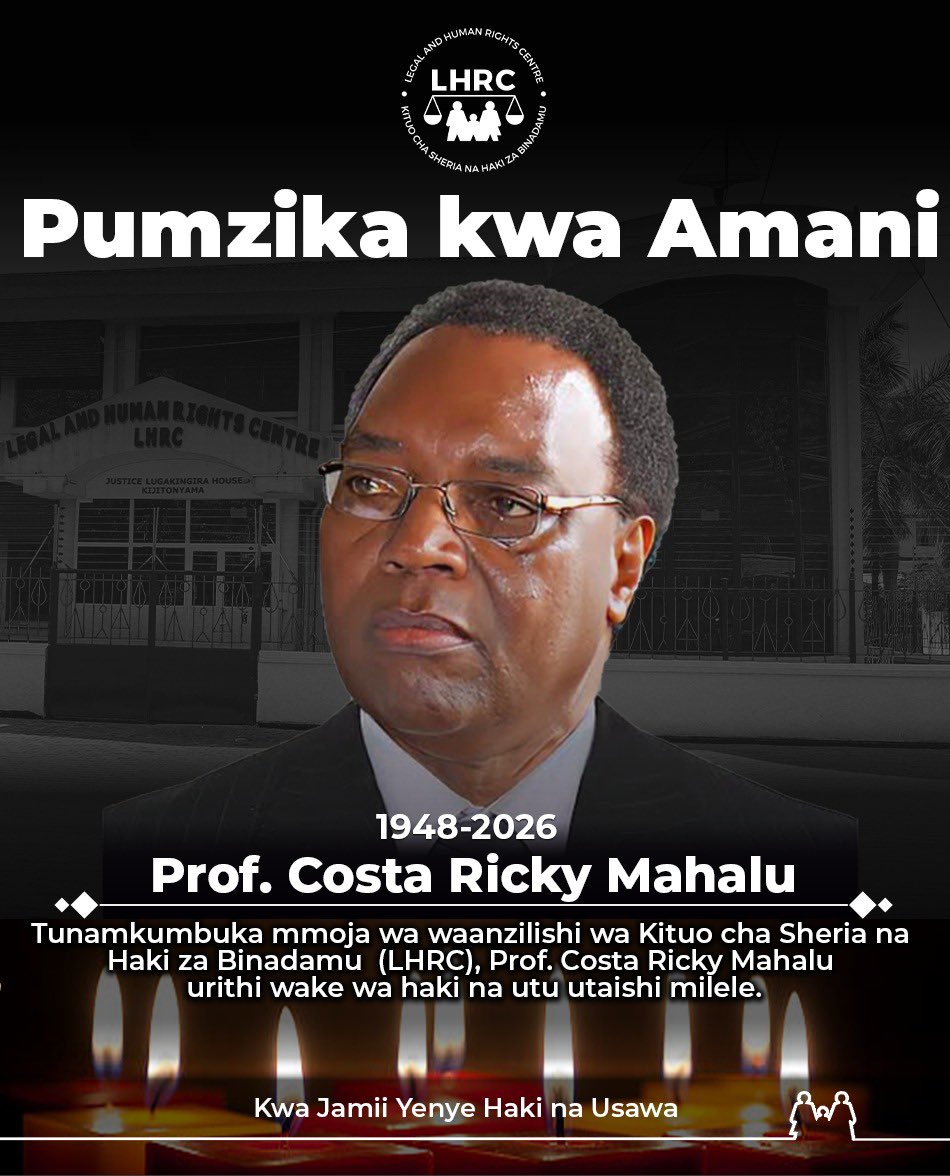 With great honour and deep sadness, we mourn the passing of Prof. Costa Ricky Mahalu, a founding member and pillar of the Legal and Human Rights Centre (LHRC).

Prof. Mahalu was a distinguished scholar and human rights advocate whose legacy in advancing the rule of law, justice,