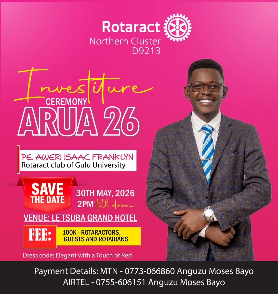 NorthernD9213's tweet photo. Save the date for ARUA 26! 🗓️ Join us on May 30th at Le Tsuba Grand Hotel as we celebrate the investiture of PE. Aweri Isaac Franklyn.

​✨ Dress Code: Elegant + a Touch of Red
💵 Fee: 100K
🚀 Start Time: 2:00 PM

​Let’s make it a day to remember! 🥂
#NorthernClusterConnects https://t.co/IbRho2GDle
