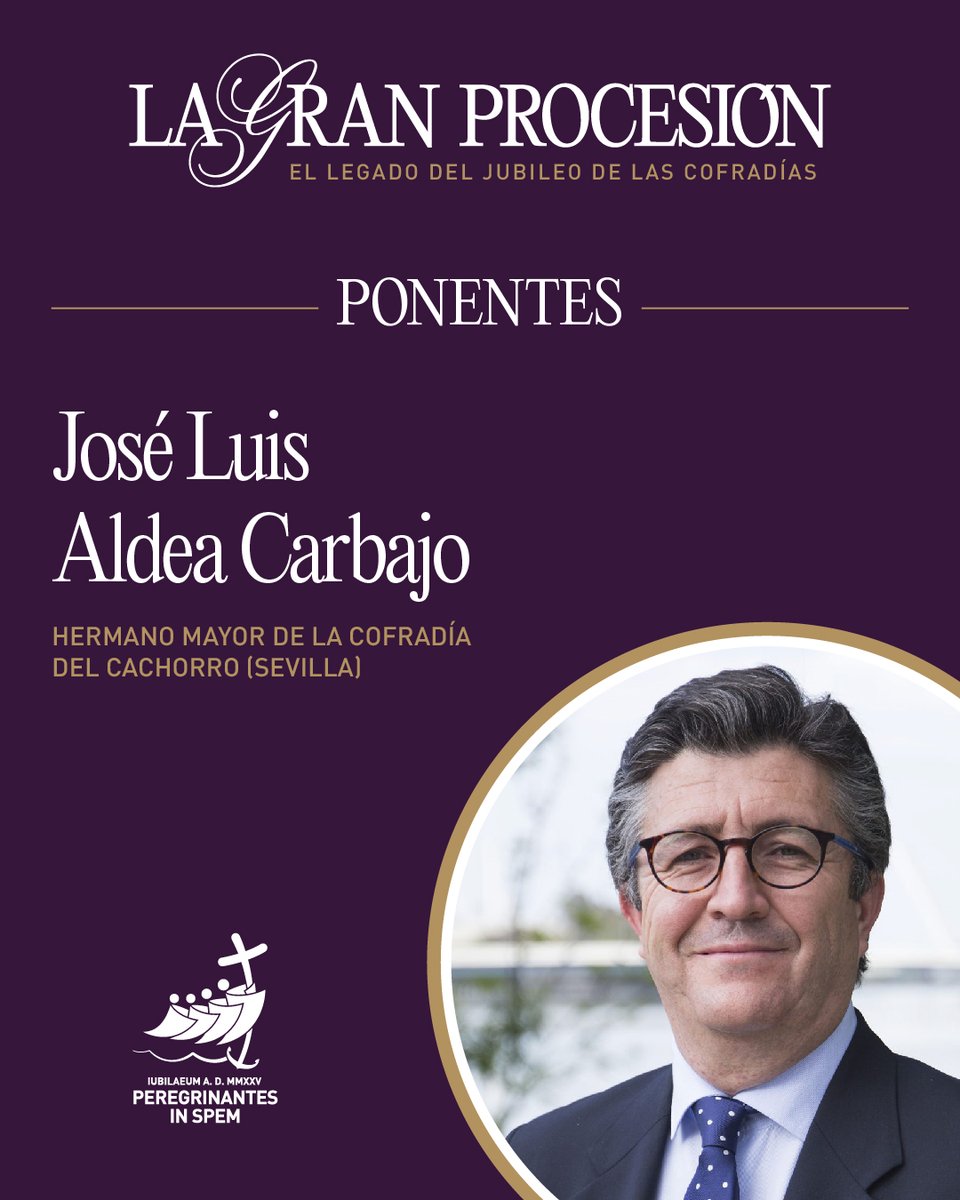 El Congreso Internacional “La Gran Procesión: El legado del Jubileo de las Cofradías” contará con la participación de José Luis Aldea, hermano mayor de la Hermandad del Cachorro de Sevilla [<a href="/HdadCachorro/">El Cachorro</a>].

Aldea formará parte de la mesa redonda dedicada a la experiencia de las