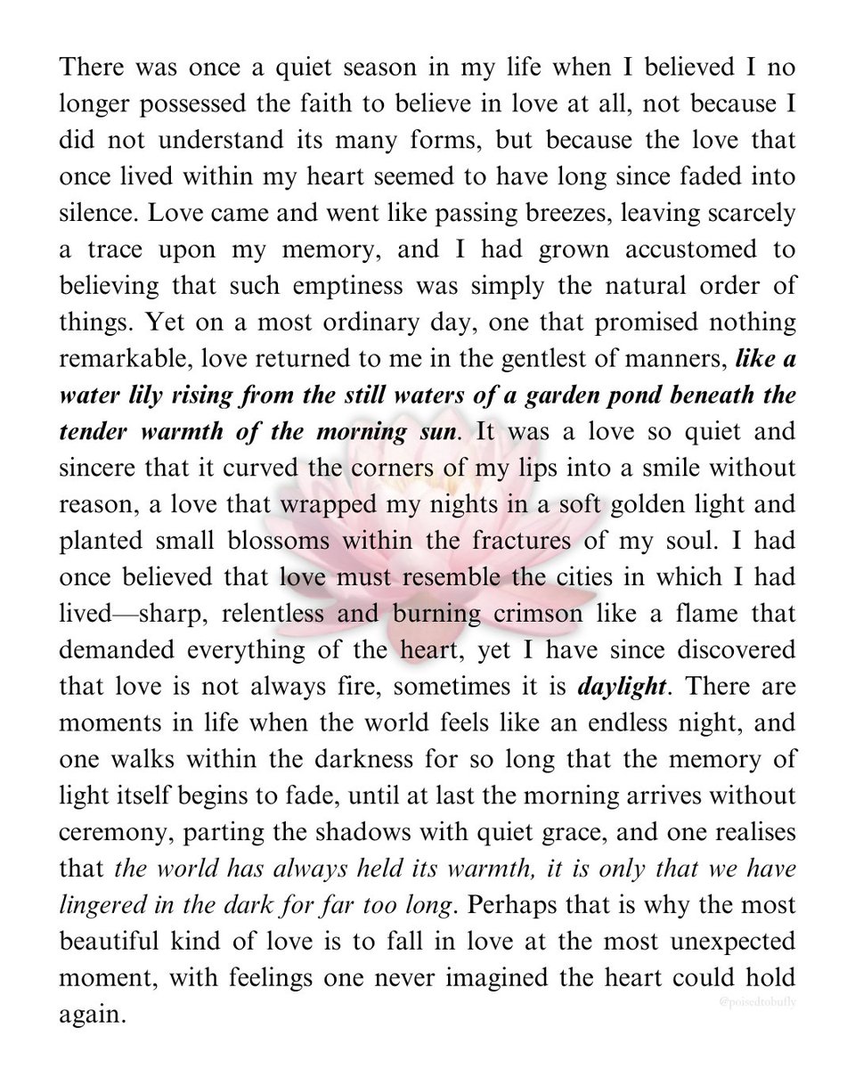The most beautiful kind of love is to fall in love at the most unexpected moment, with feelings one never imagined the heart could hold again.