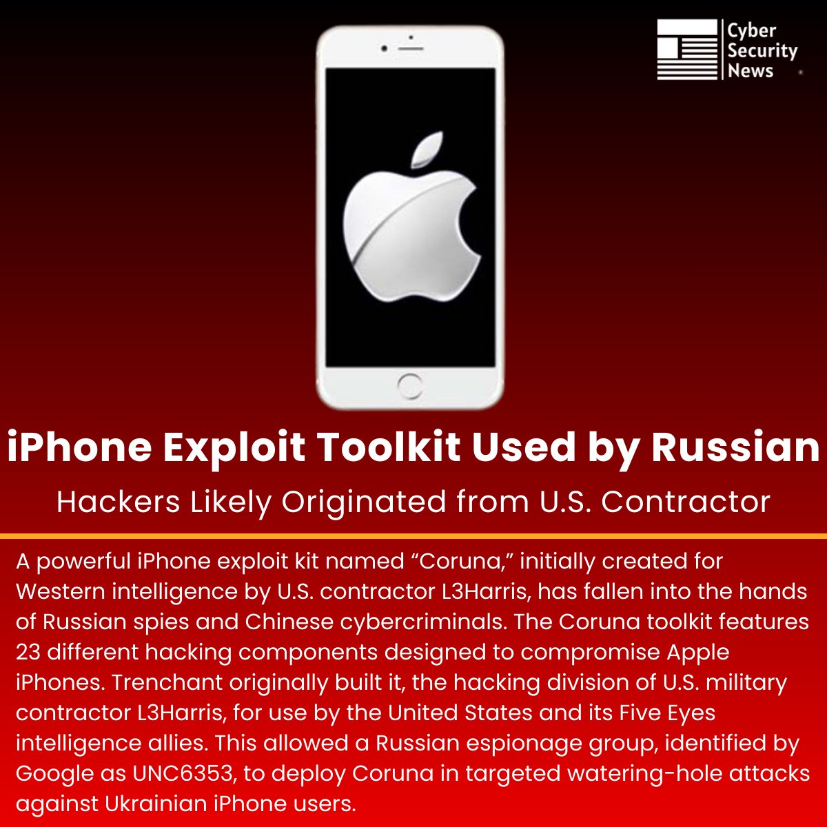 🛡️ iPhone Exploit Toolkit Used by Russian Spies Likely Originated from a U.S. Contractor 

Source: cybersecuritynews.com/iphone-exploit…

A powerful iPhone exploit kit named “Coruna,” initially created for Western intelligence by U.S. contractor L3Harris, has fallen into the hands of Russian