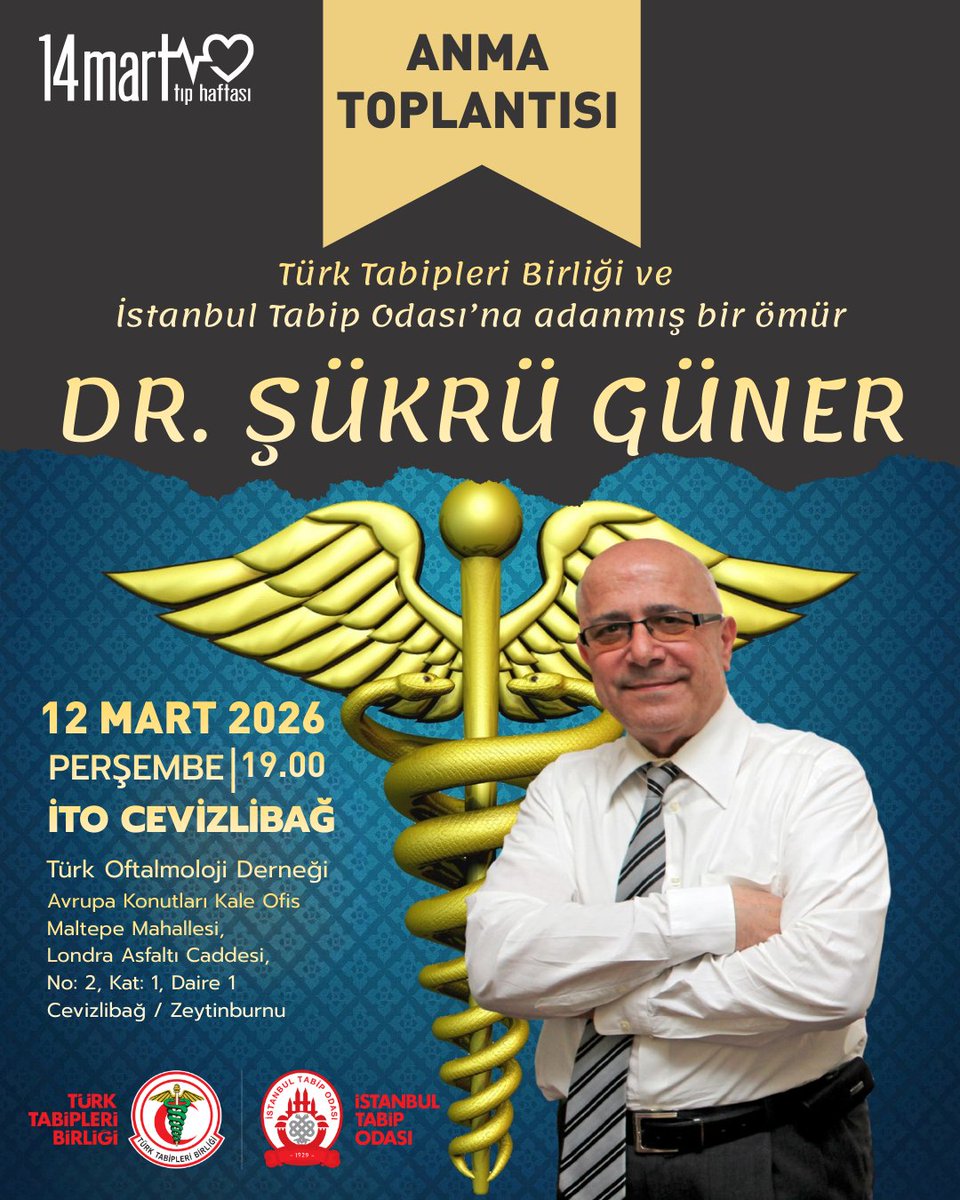 istabip's tweet photo. 📌 14 Mart Tıp Haftası Programı

Dr. Şükrü Güner'i Anıyoruz   

Türk Tabipleri Birliği ve İstanbul Tabip Odası'na Adanmış Bir Ömür...

🗓️12 Mart 2026, Perşembe
🕖 19.00
📍 İTO Cevizlibağ ( Türk Oftalmoloji Derneği Toplantı Salonu- Avrupa Konutları Kale Ofis, Maltepe Mah., Londra Asfaltı Cad., No:2, Kat:1, Daire:1, Cevizlibağ/Zeytinburnu)

14 Mart Tıp Haftası programını indirmek için👇
https://t.co/gC75LcVC0Q