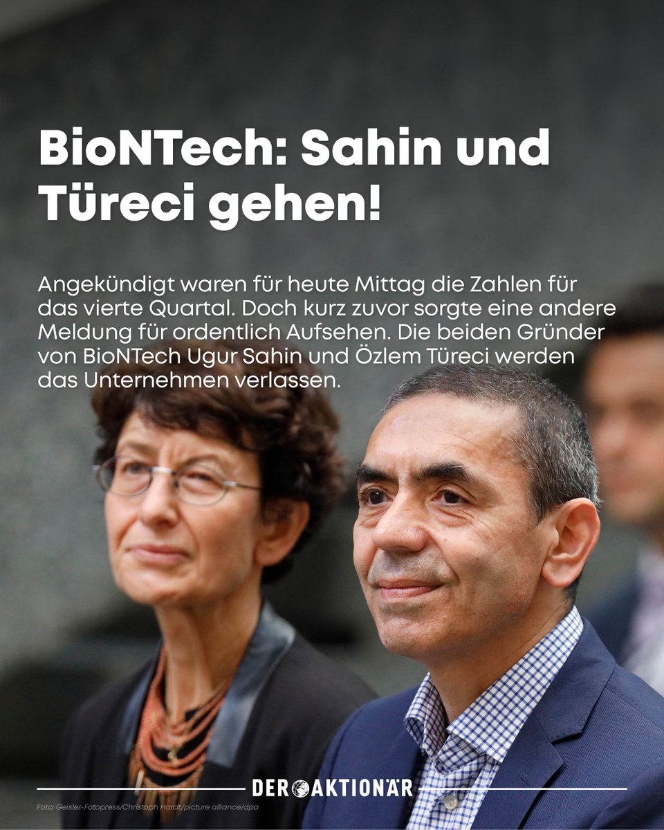 aktionaer's tweet photo. Bis spätestens Ende 2026 wird das Ehepaar ausscheiden, so BioNTech. Die Aktie rutschte in einer ersten Reaktion massiv ab. Die eigentlichen Zahlen rücken dadurch in den Hintergrund.
BioNTech stellt die Weichen neu: Die Gründer Ugur Sahin und Özlem Türeci planen den Aufbau eines eigenständigen Unternehmens, das sich auf mRNA-Technologien der nächsten Generation konzentriert. BioNTech will dazu entsprechende Rechte und Technologien einbringen, um innovative Ansätze mit großem Potenzial schneller voranzutreiben. Der Konzern selbst fokussiert sich künftig stärker auf seine spätklinische Pipeline mit Immunmodulatoren, Antikörper-Wirkstoff-Konjugaten und mRNA-Kandidaten. Ziel sind weiterhin bis Ende 2026 insgesamt 15 Phase-3-Studien in der Onkologie. Covid-19-Impfstoffgeschäft und laufende Studien bleiben von den Plänen unberührt. Sahin und Türeci wollen Ende des Jahres in die Führung des neuen Unternehmens wechseln. Weitere Details zum neuen Unternehmen wurden bislang nicht bekannt.
„In den vergangenen 18 Jahren haben wir BioNTech von einem Start-up zu einem globalen biopharmazeutischen Unternehmen mit einer starken und diversifizierten Pipeline aufgebaut. Während der Covid-19-Pandemie haben wir unser Engagement über die Onkologie hinaus erweitert und den ersten zugelassenen mRNA-Impfstoff entwickelt, der zum Schutz von Menschen weltweit beigetragen hat. Heute ist das Unternehmen sehr gut aufgestellt, seine Mission weiter voranzutreiben und sich zu einem kommerziellen Biopharma-Unternehmen mit mehreren zugelassenen Produkten zu etablieren“, so Sahin.
Kurz nach Bekanntgabe dieser News wurden die Zahlen veröffentlicht. Der Umsatz fiel im vierten Quartal mit 907,4 Millionen Euro zwar niedriger aus als im vergleichbaren Vorjahreszeitraum, als 1,2 Milliarden Euro erwirtschaftet wurden. Die Einnahmen lagen jedoch über den von Analysten erwarteten 754,8 Millionen Euro. Allerdings musste BioNTech einen deutlichen Verlust hinnehmen: 1,25 Euro je Aktie betrug das Minus im vierten Quartal. Im entsprechenden Vorjahreszeitraum erwirtschaftete man noch einen Gewinn von 1,08 Euro je Aktie. Mit liquiden Mitteln von 17,2 Milliarden Euro hat BioNTech aber nach wie vor ein starkes finanzielles Fundament.