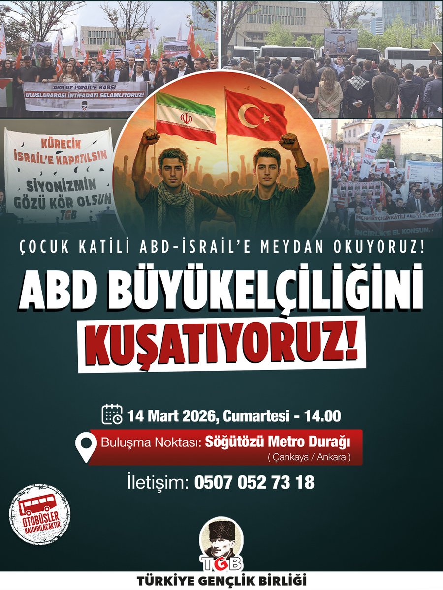 🔴14 MART'TA ABD BÜYÜKELÇİLİĞİNİ KUŞATIYORUZ!

Çocuk katili ABD-İsrail'e meydan okuyoruz:

Gazze'yi, Tahran'ı ve Ankara'yı hedef alan ABD-İsrail'e karşı vatansever Türk milletini Ankara'ya çağırıyoruz.

Katılmak &amp; bilgi almak için⬇️
forms.gle/ZK939sdk8YW9cm…
📞 0507 052 73 18