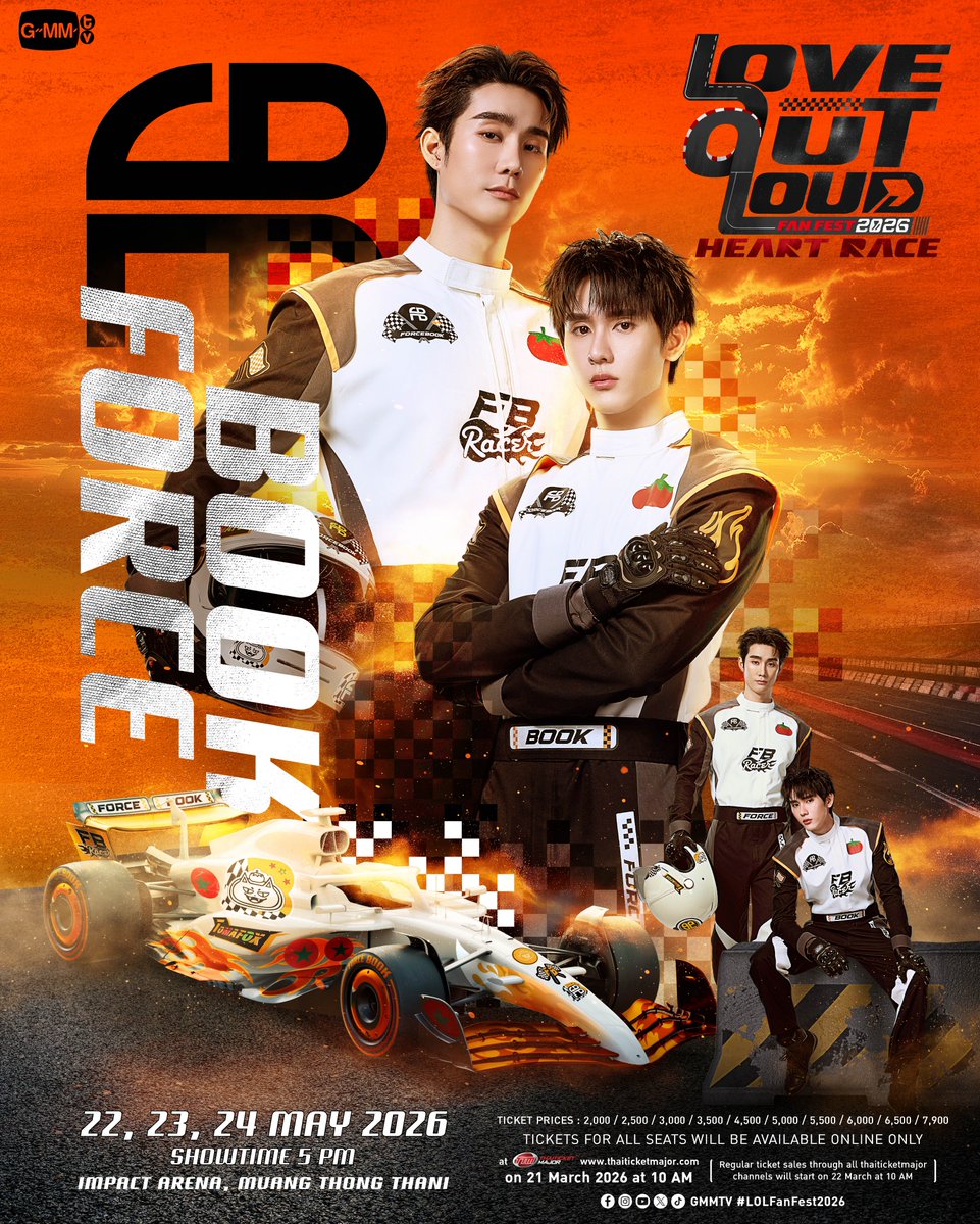 FORCE - BOOK RACING 🏎️💨

🗓️ 22-23-24 MAY 2026
📍 IMPACT ARENA, MUANG THONG THANI
And worldwide live streaming via TTM LIVE

TICKETS FOR ALL SEATS WILL BE AVAILABLE ONLINE ONLY AT ThaiTicketMajor ON 21 MARCH 2026 AT 10 AM
(Regular ticket sales through all ThaiTicketMajor channels