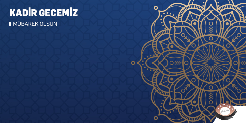AlpJet's tweet photo. Kadir gecemiz mübarek olsun.

#Alpjet #KadirGecesi https://t.co/xKLAyLwNbC