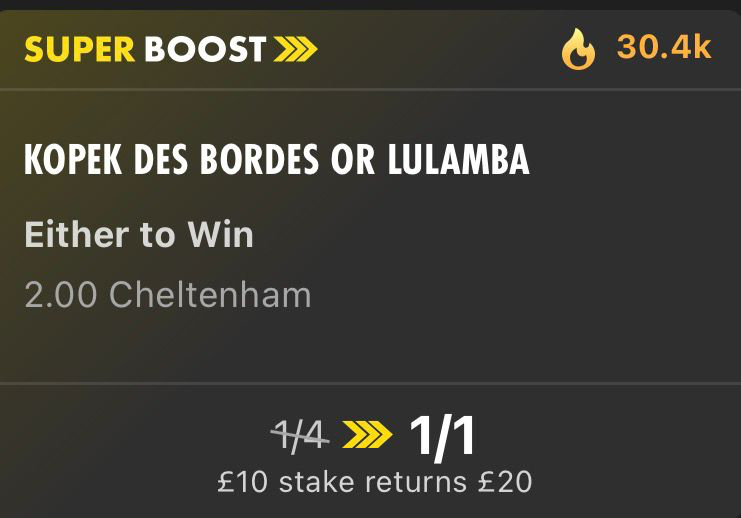 Either Kopek Des Bordes OR Lulamba to win has been boosted to EVENS on Bet365! 🏇

Load it...

Here 👉 bit.ly/4s89ASw

Max stakes apply.

New &amp; eligible customers only.

18+ gambleaware.org #AD T&amp;Cs apply