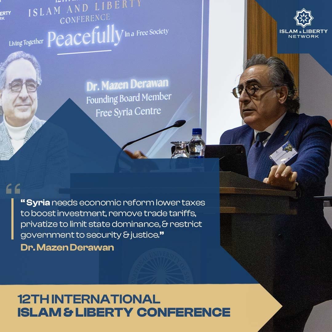LibertyIslam's tweet photo. At the 12th International Islam &amp; Liberty Conference, Dr. Mazen Derawan outlines a path for Syria’s economic reform low taxes, free trade, privatization, and limited government focused on security and justice.

Watch the full talk: https://t.co/4ae2TPWbea

#IslamAndLiberty https://t.co/vz4rongbWm