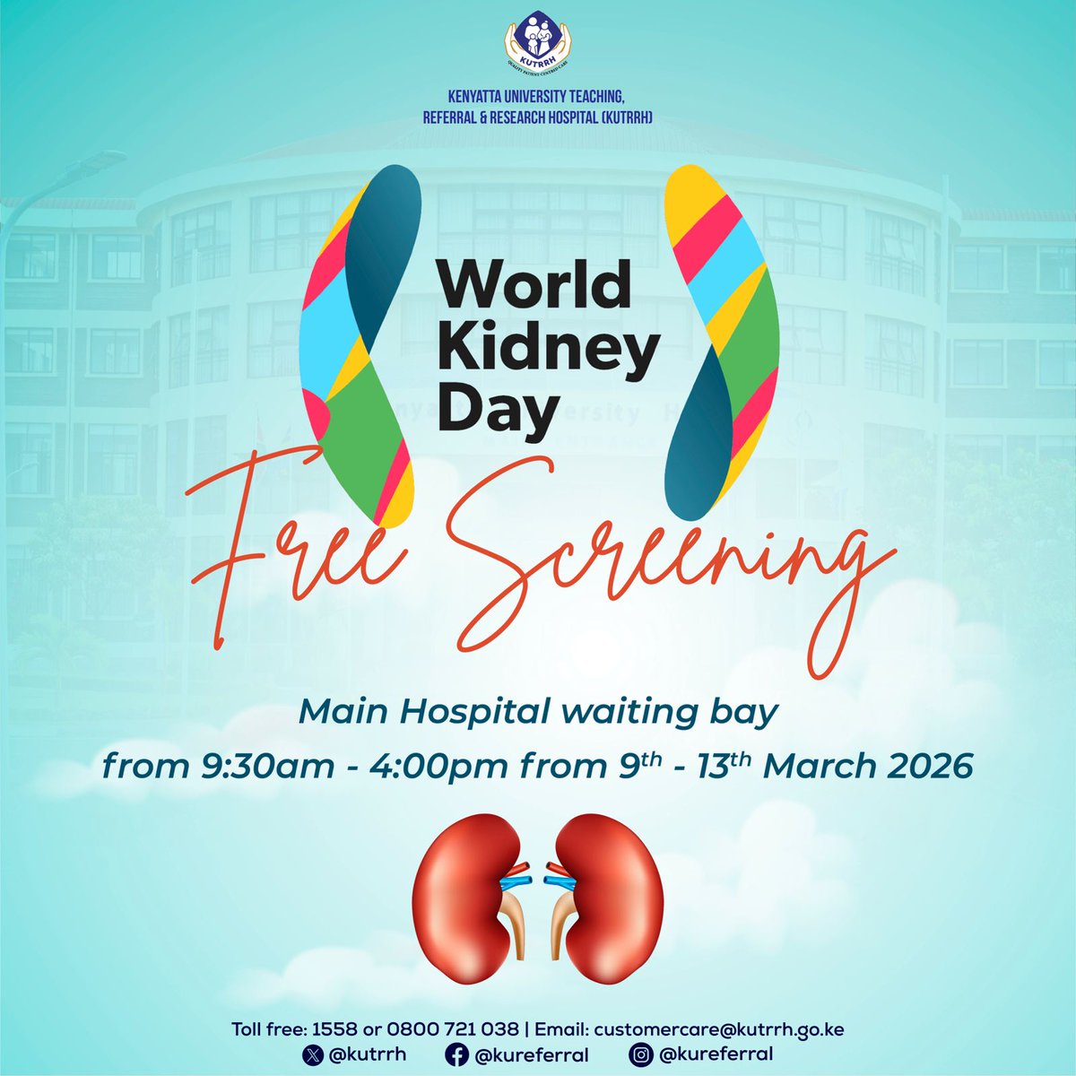 As we approach World Kidney Day, KUTRRH is offering free screening to support early detection of kidney disease. 

📍 Main Hospital Waiting Bay
 📅 9th – 13th March 2026
 ⏰ 9:30 AM – 4:00 PM