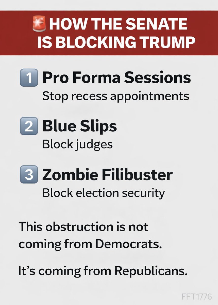 🚨Three ways the REPUBLICAN Senate is BLOCKING President Trump’s agenda:

1️⃣ Pro forma sessions - stop recess appts
2️⃣ Blue slips - stall judicial nominees
3️⃣ Zombie filibuster - block election security

This isn’t coming from Democrats

It’s coming from REPUBLICANS.

CORRUPTION!