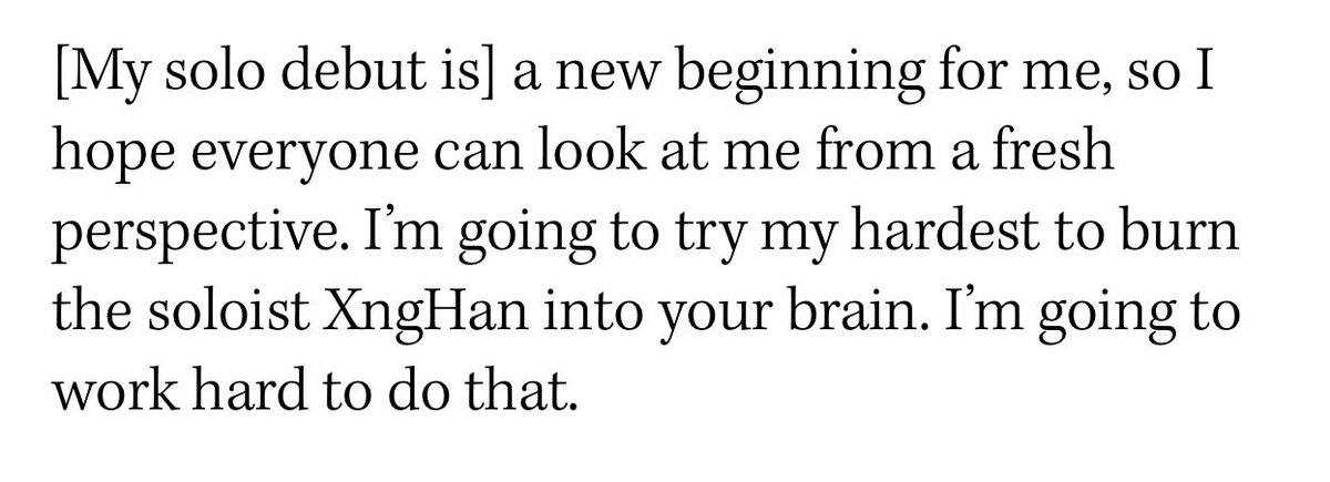 Xnghan คือ Xnghan Soloist ศิลปินเดี่ยวที่มีผลงาน ยอมทิ้งชื่อเก่า ยอมทิ้งลายเซ็นเก่า ก้าวออกมาเพื่อเริ่มต้นใหม่และน้องก็ตั้งใจกับเส้นทางนี้ของน้องมากๆ ถ้าจะพูดอะไรก็ตามออกมา โปรดให้เกียรติน้องและแฟนคลับของน้องด้วย