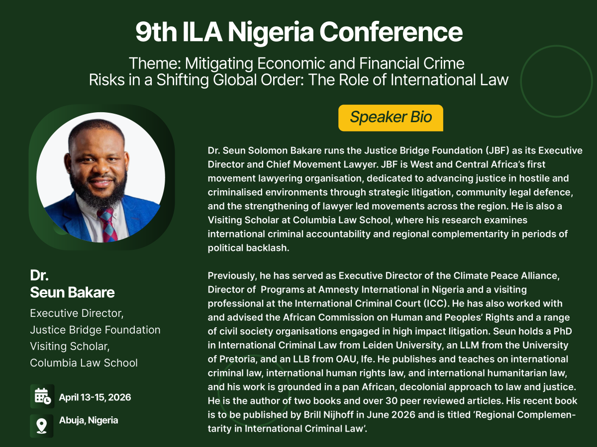 Nigeria_ILA's tweet photo. We are pleased to introduce @iamseunbakare, Ph.D, Executive Director, Justice Bridge Foundation; Visiting Scholar, @ColumbiaLaw, as a Speaker during the 9th International Law Association-Nigerian Branch Conference.

Conference Details
Theme: Mitigating Economic and Financial Crime Risks in a Shifting Global Order: The Role of International Law
📅Date:  April 13-15, 2026
📍Venue: Abuja, Nigeria
🔗Conference information: https://t.co/qZq2diNkuM
🔗Registration link:
https://t.co/t4mrfAlA5y

#ILANigeria2026 #InternationalLaw #EconomicCrime #FinancialCrime #Crimemitigation #ColumbiaLawSchool #JusticeBridgeFoundation