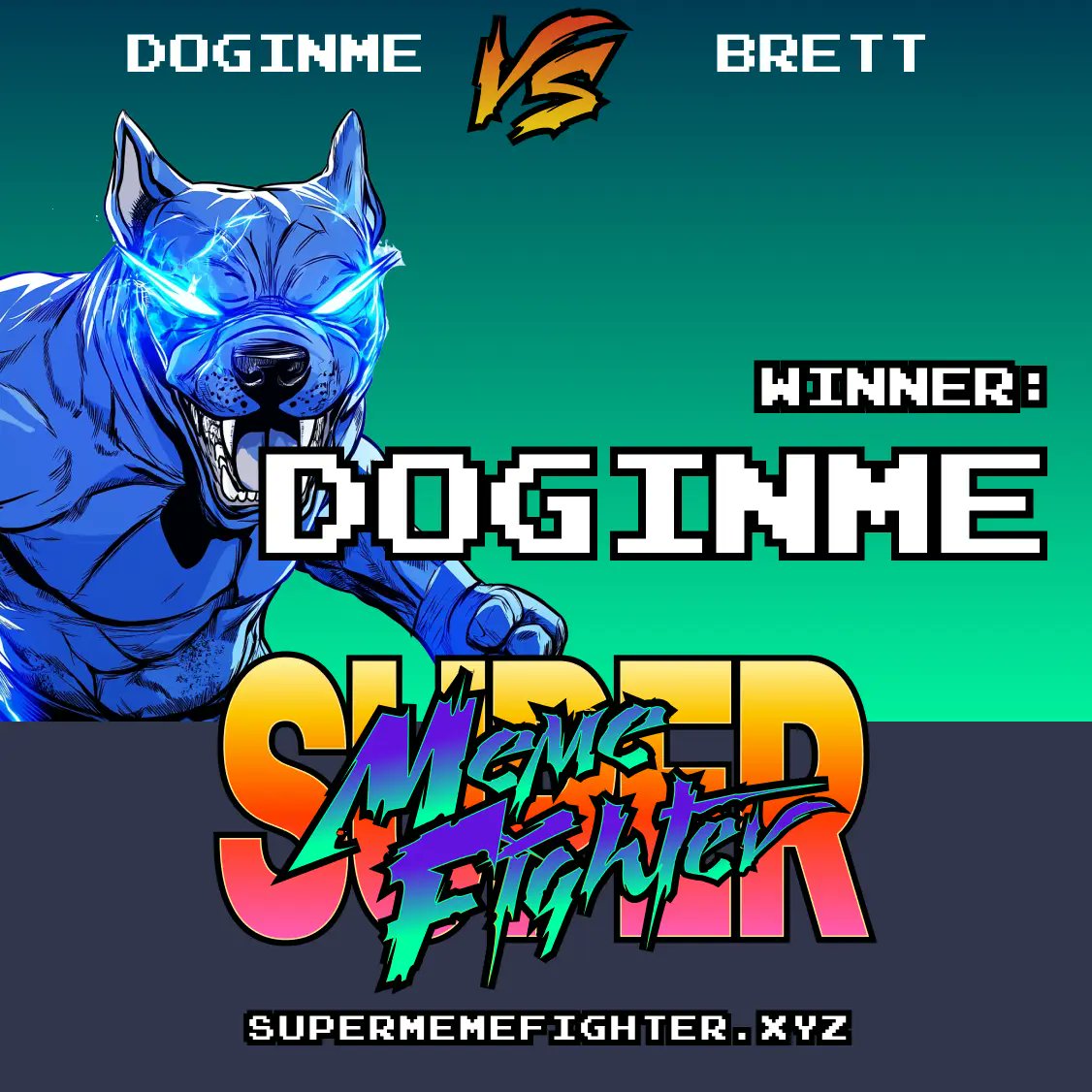 🏆 $DOGINME yeets $BRETT into the abyss! 💀

💹 PRICE PERFORMANCE
DOGINME: +26.0%
BRETT: +1.5%

💬 SOCIAL SCORE
DOGINME: 0
BRETT: 0

💥 ATTACKS COUNTER
DOGINME: 0
BRETT: 0

#SuperMemeFighter #P2E #SMF
