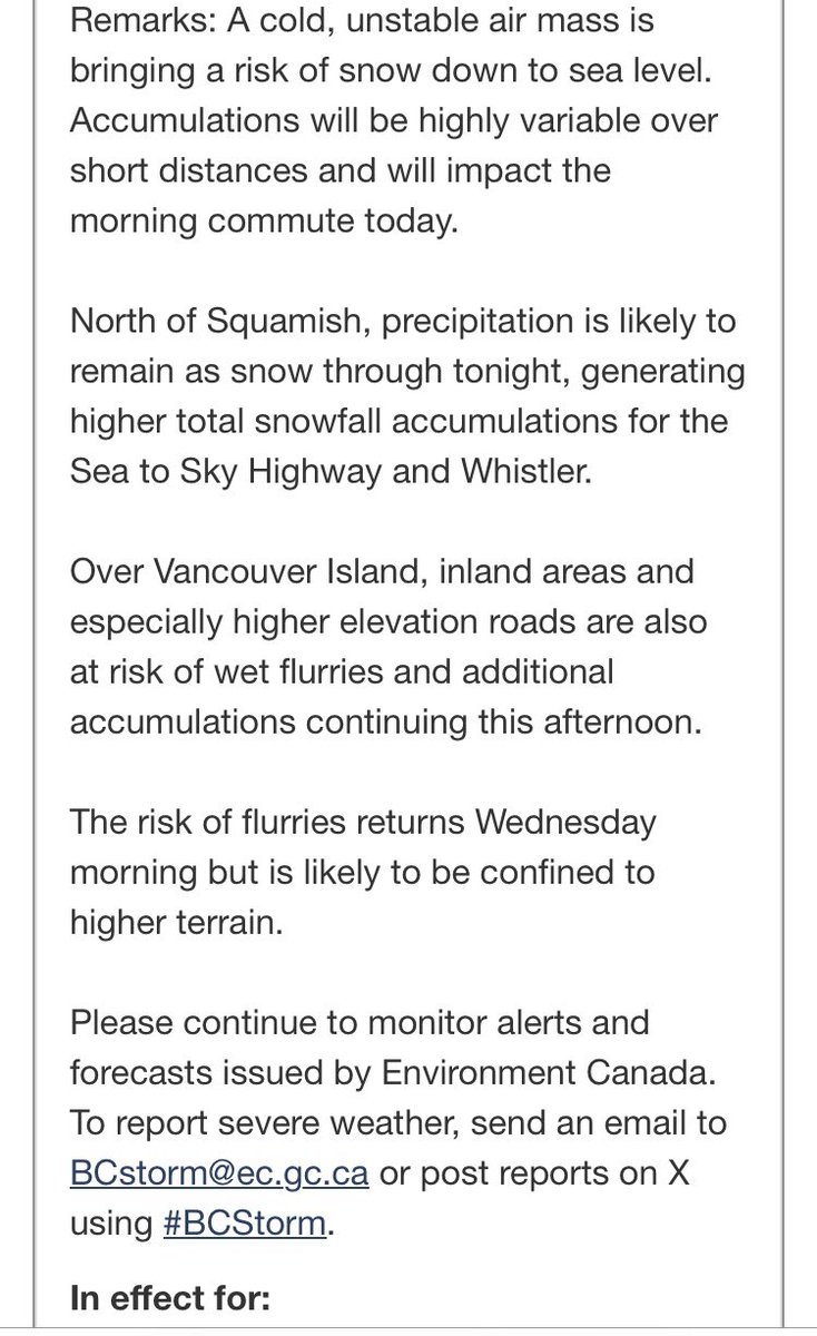 Special Weather Statement for Metro Vancouver updated at 4:47am from Env Canada
‘Expected Accumulations’
Sea Level: Trace-4cm
Higher Elevations 150-175M and above 3-7cm
Sea to Sky -Squamish City Centre 4-8cm
Sea to Sky North of Town Centre 5-15cm