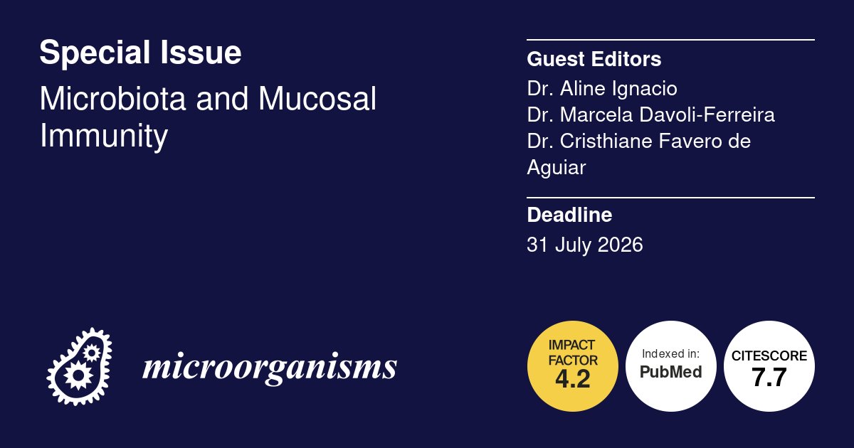Micro_MDPI's tweet image. 🦠New Special Issue: Microbiota and Mucosal Immunity

👔Guest Editors: Dr. Aline Ignacio, Dr. Marcela Davoli-Ferreira and Dr. Cristhiane Favero de Aguiar

🗓️Submission Deadline: 31 July 2026

🔗More: mdpi.com/journal/microo…

#microbiota #immunity
