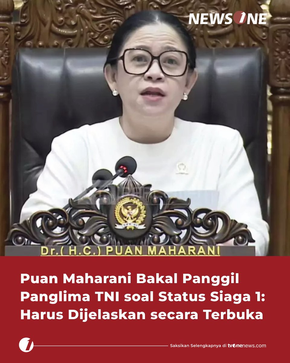tvOneNews's tweet photo. Ketua DPR RI Puan Maharani menyatakan akan meminta penjelasan dari TNI terkait keputusan menaikkan status kesiapsiagaan menjadi Siaga 1 di tengah memanasnya situasi geopolitik di kawasan Timur Tengah.

#HardNews_Politik #NewsOne #CariBeritaditvOne #PuanMaharani #NO04 https://t.co/xo5EnzQbz6