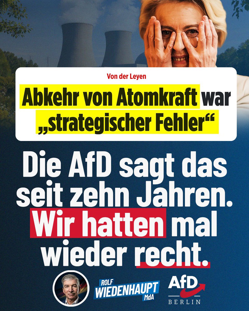 Ursula von der Leyen gibt auf einem Atomgipfel in Paris offen zu, dass der Ausstieg aus der Kernenergie ein strategischer Fehler war. Die Union hat diesen Kurs vor fünfzehn Jahren vorgegeben und seither konsequent durchgezogen. Man kann einen Fehler begehen. Wenn man aber