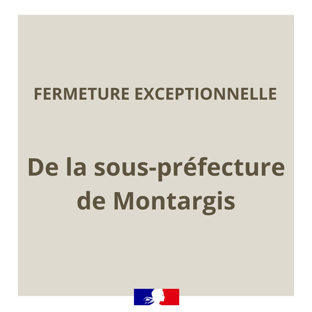 Image de Préfète Centre-Val de Loire et Loiret - Fermeture exceptionnelle de la sous-préfecture de Montargis les :

📅lundi 16 mars 2026
📅mardi 17 m