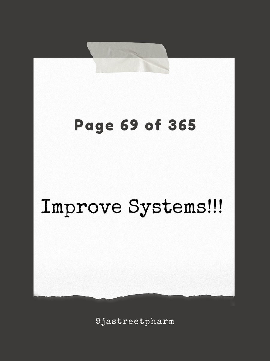 9jastreetpharmm's tweet image. Test and Improve systems
Continue with what works
Discard what doesn't 

#69of365
#Improve