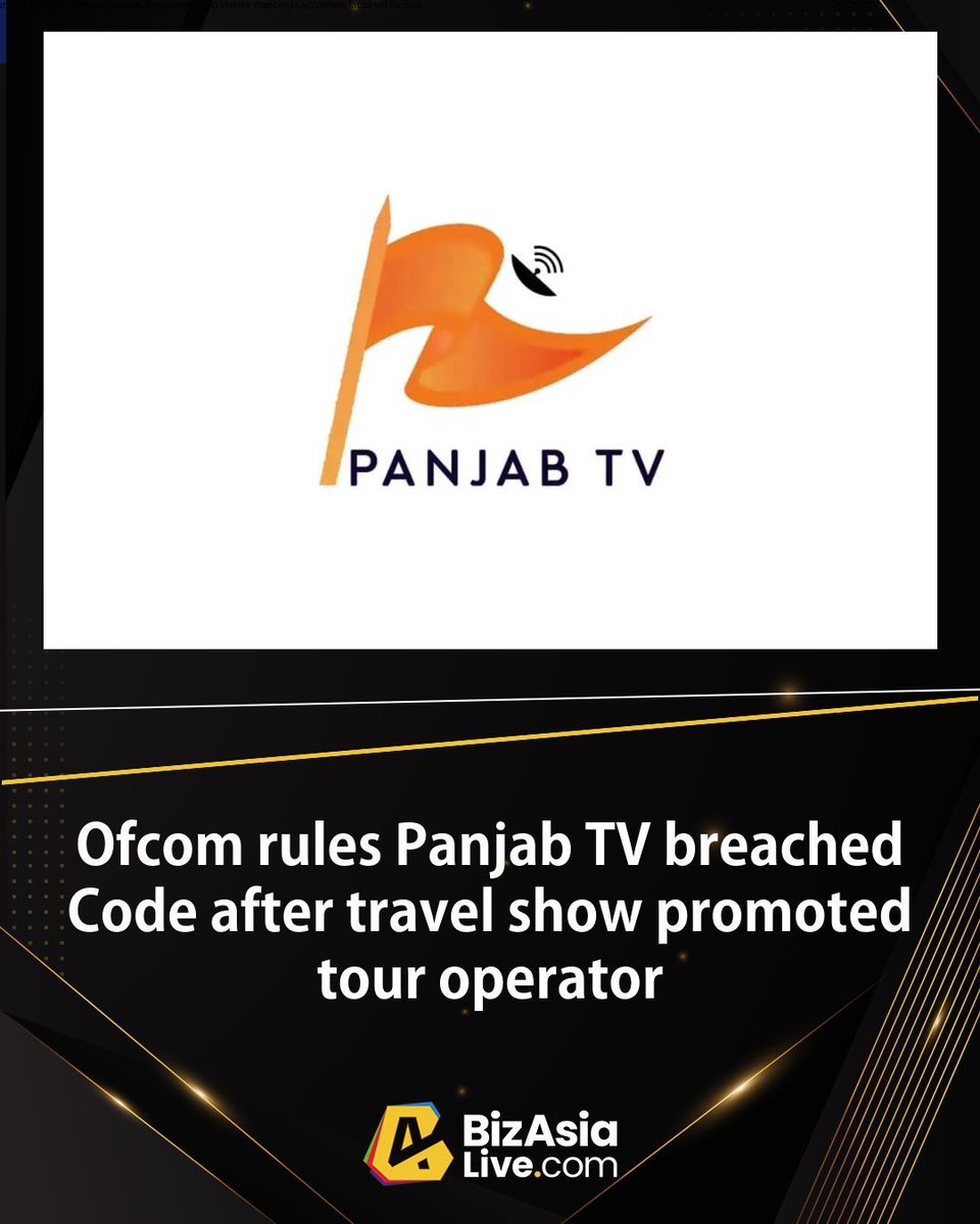 BizAsiaLive's tweet image. #ICYMI | #Ofcom rules #PanjabTV breached Code after travel show promoted tour operator

▶ Read here:  bizasialive.com/ofcom-rules-pa…