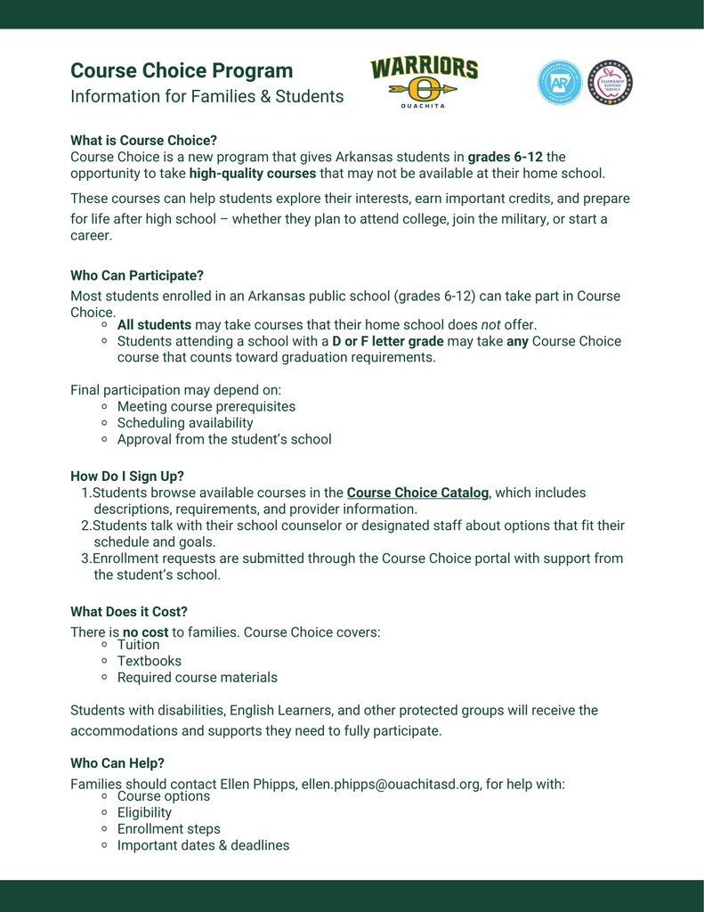 Course Choice is a new program that gives Arkansas students in grades 6-12 the opportunity to take high-quality courses that may not be available at their home school.