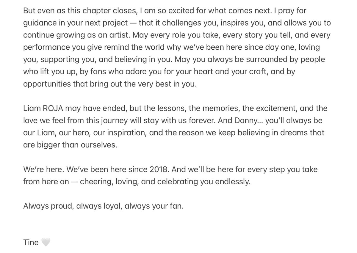 Saying goodbye to Liam ROJA hits harder than I thought.

From 2018 to now, I’ve watched <a href="/donnypangilinan/">Donny</a> grow, take risks, and give his all. Every scene, every line, every silence — proof of his heart, dedication, and talent. 

Proud of you, <a href="/donnypangilinan/">Donny</a>.

#SalamatLIAMROJA