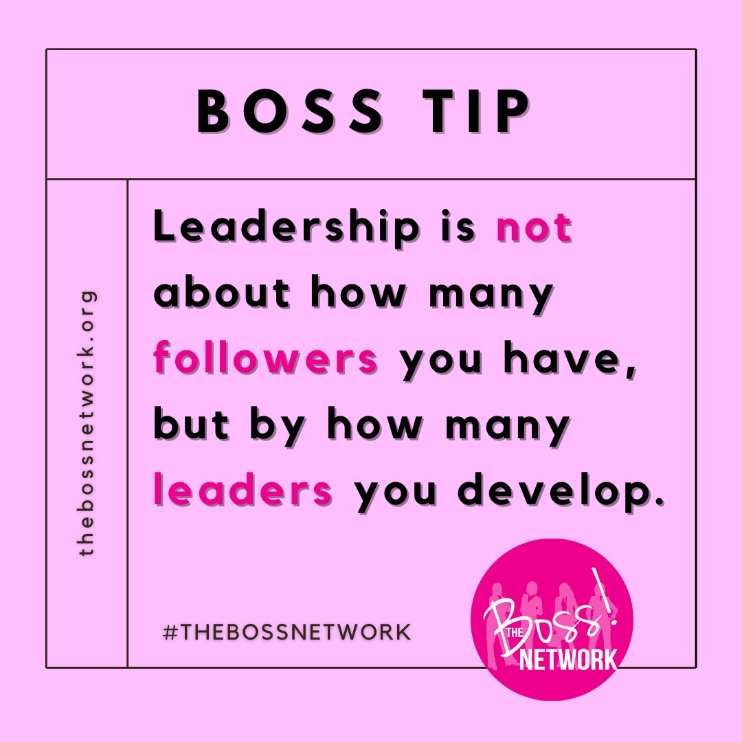Real leaders don’t collect followers. They build more leaders. #BOSSTip